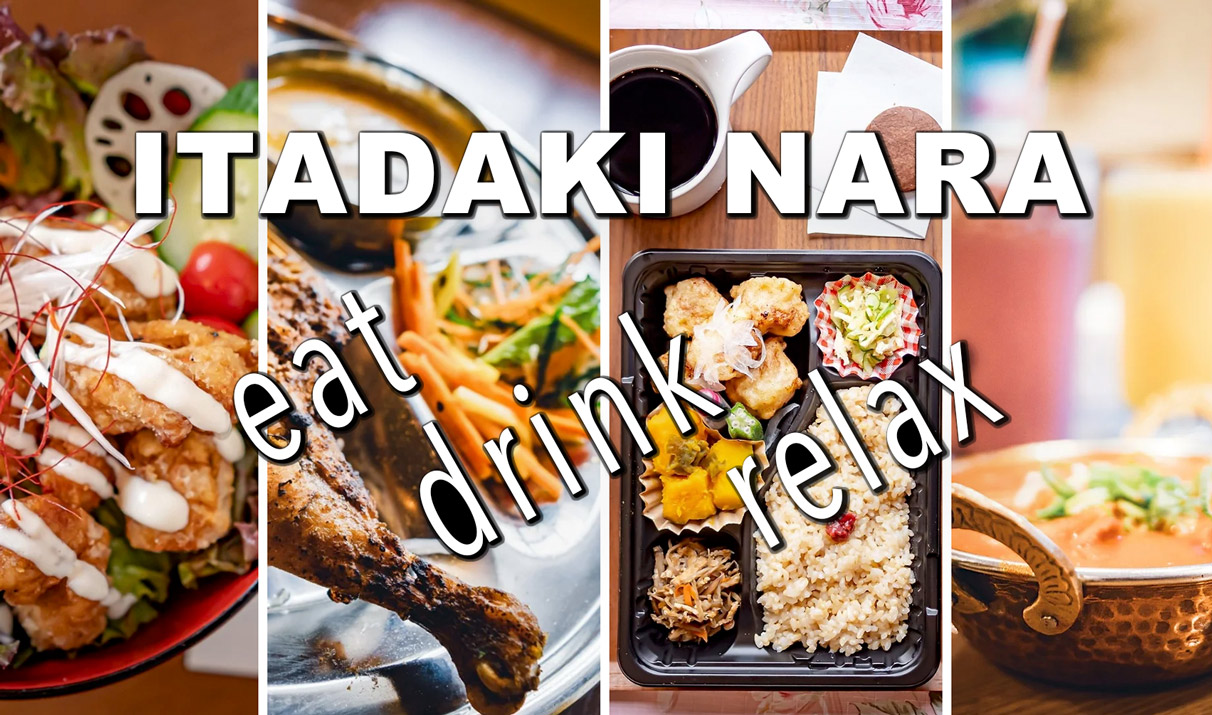Itadaki Nara, Places to eat in NAra, Nara restaurants, Nara cafe, nara dining 